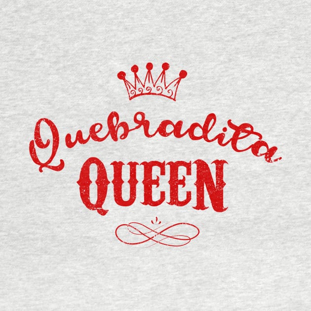 Quebradita Queen - red design by verde